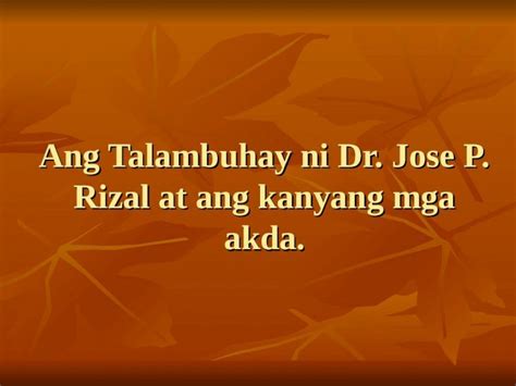 Ppt Ang Talambuhay Ni Dr Jose P Rizal At Ang Kanyang Mga Akda