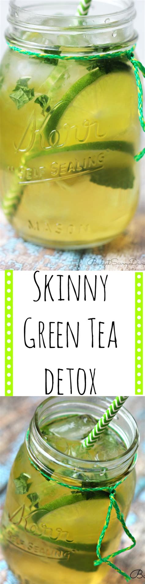 Skinny Green Tea Detox Recipe Budget Savvy Diva