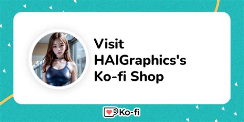 Visit Haigraphicss Ko Fi Shop Ko Fi ️ Where Creators Get Support