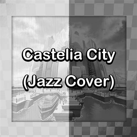 Castelia City From Pokémon Black And White Jazz Version Single By