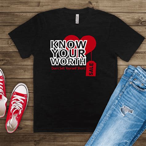 Know Your Worth The T Shirt Lady