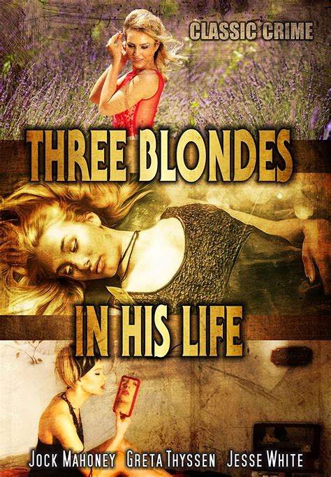 Three Blondes In His Life Classic Hollywood Crime Movie
