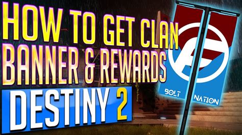 Destiny 2 How To Get Your Clan Banner And Earn Clan Rewards Youtube