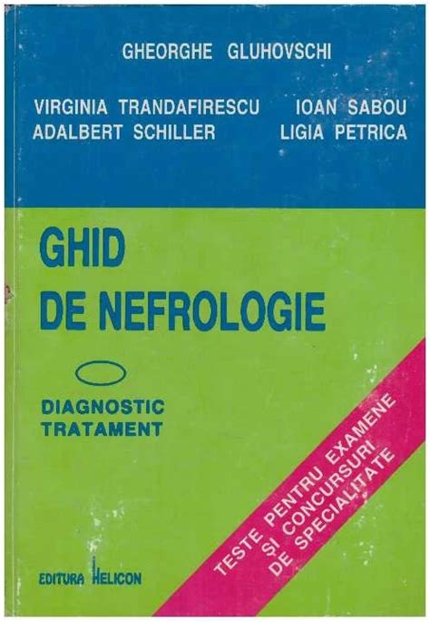 Ghid De Nefrologie Diagnostic Si Tratament Teste Pentru Examene Si