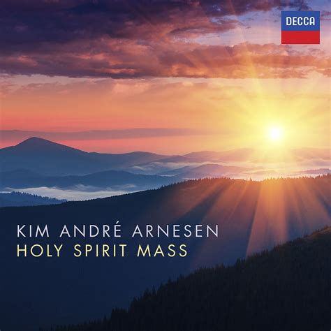 Holy Spirit Mass Kim André Arnesen Insights