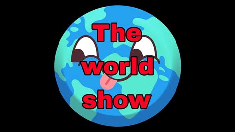 The World Show Youtube