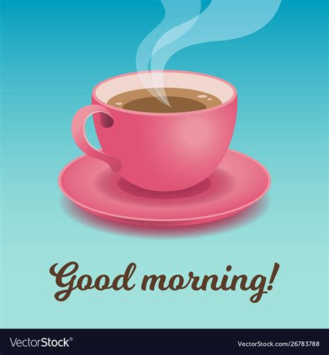 Good Morning Card With A Cup Fresh Coffee Vector Image
