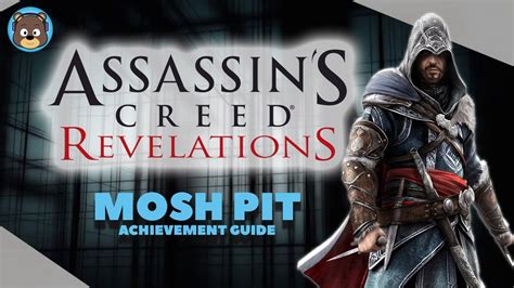 Assassin S Creed Revelations Remastered Mosh Pit Achievement Guide