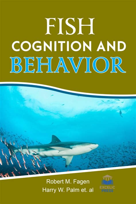 Fish Cognition And Behavior Excelic Press