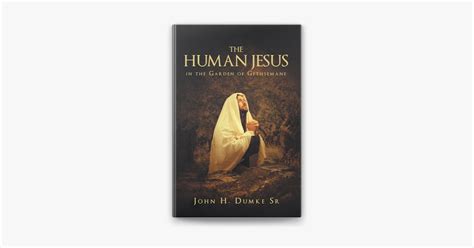 ‎the Human Jesus In The Garden Of Gethsemane En Apple Books