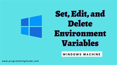 How To Set Edit And Delete Environment Variables In Windows