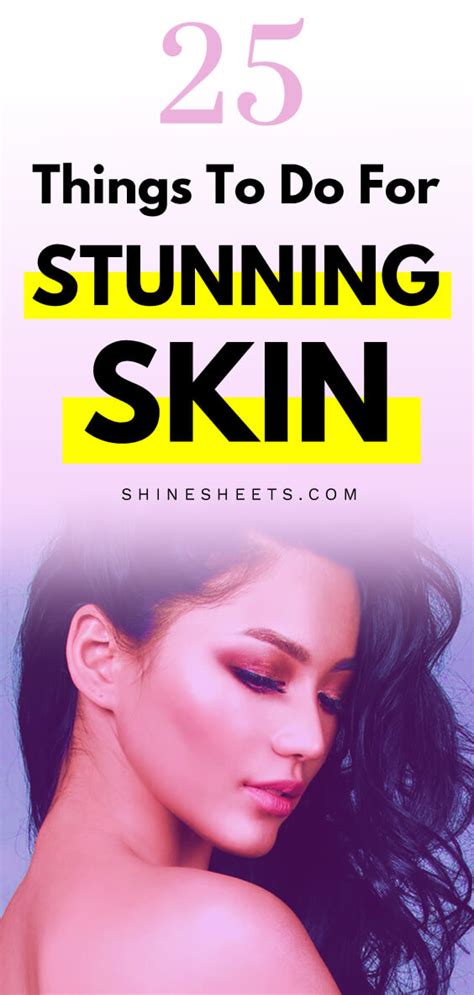 25 Things To Do For Good Skin Shinesheets