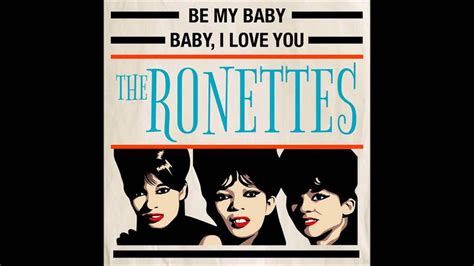 The Ronettes Baby I Love You Youtube