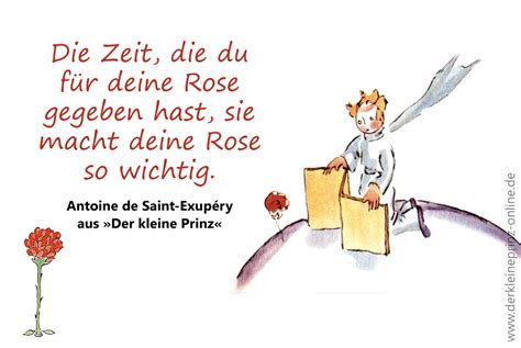 Die schönsten zitate aus dem bekannten meisterwerk Zitat: Die Zeit, die du für deine Rose gegeben hast - Antoine de Saint-Exupéry - Der kleine ...