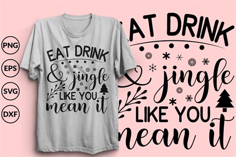 Eat Drink And Jingle Like You Mean It Graphic By Lateestore · Creative