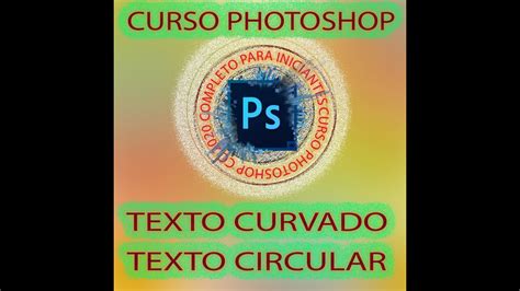 Texto Curvado Curso Photoshop CC 2020 Completo YouTube