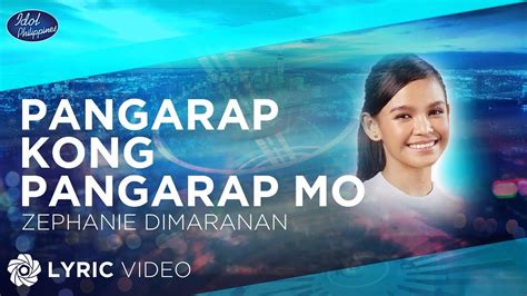 Pangarap Kong Pangarap Mo Zephanie Idol Philippines Lyrics Youtube