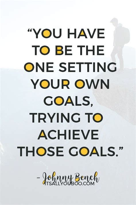 41 Motivational Goals Goal Setting Quotes And Sayings Set Goals