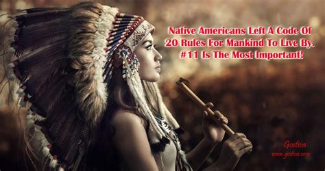 Native Americans Left A Code Of 20 Rules For Mankind To Live By 11 Is