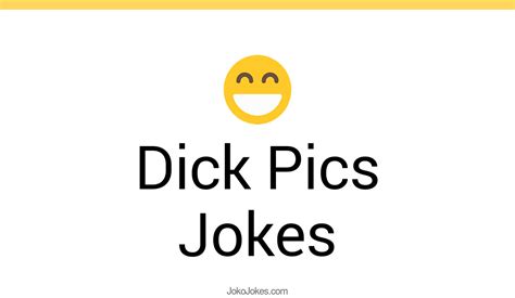 1 Dick Pics Jokes And Funny Puns Jokojokes