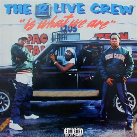 The 2 Live Crew 2 Live Is What We Are Music