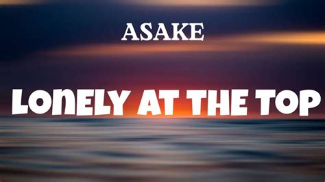 Asake Lonely At The Top Lyrics Asakemusic Youtube