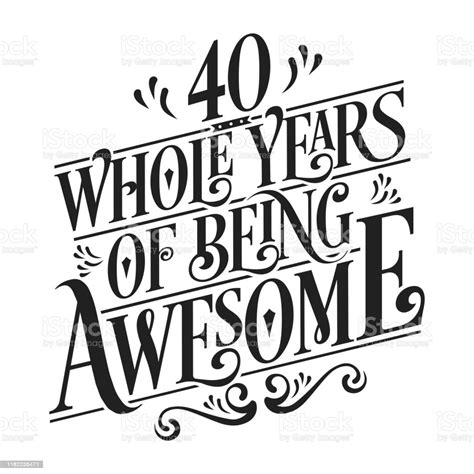 40 Whole Years Of Being Awesome 40th Birthday And Wedding Anniversary