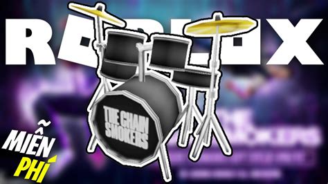 Roblox Event Cách Lấy Drum Kit Miễn Phí Trong The Chainsmokers Concert