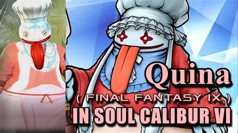 Quina From Ff9 In Soul Calibur Vi Youtube