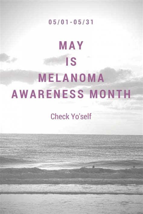 May Is Melanoma Awareness Month Check Yoself