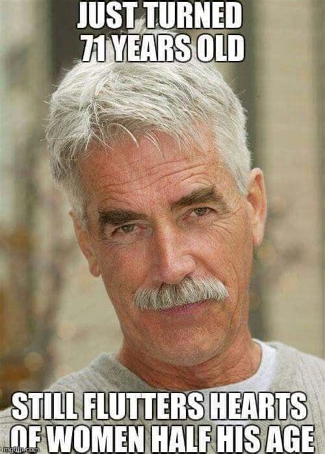 Sam Elliot Look At You How To Look Better Sam Elliott Pictures