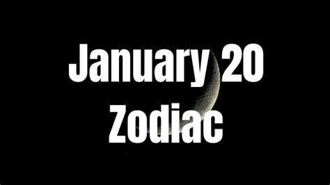 January 20 Zodiac Sign Personality Compatibility Love Career Money