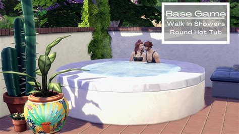 Base Game Functional Walk In Showers And Round Hot Tub Tutorial No Cc