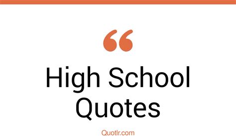 The 45 High School Quotes Page 13 ↑quotlr↑