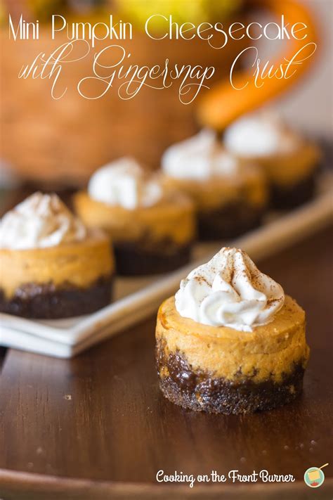 A chewy spice cake crust with a creamy pumpkin filling. Pumpkin Cheesecakes with Gingersnap Crust | Cooking on the ...
