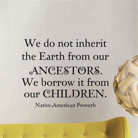 Wall Decal We Do Not Inherit The Earth From Our Ancestors We Etsy