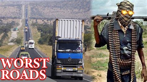 Deadliest Roads In Africa Nigeria Kenya Youtube