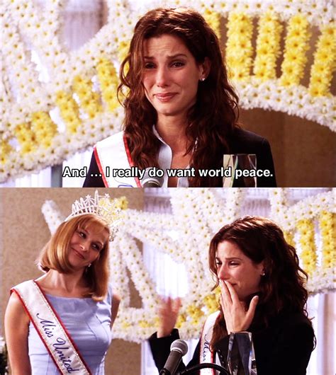 And I Really Do Want ~ Miss Congeniality 2000 ~ Movie Quotes