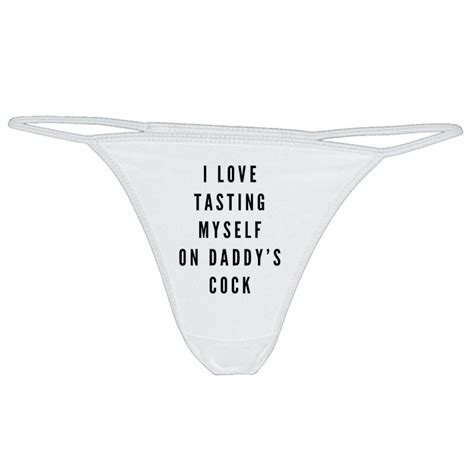 I Love Tasting Myself On Daddys Cock Thong Oral Sex Ddlg Etsy