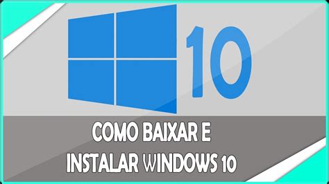 Como Baixar E Instalar Windows 10 VersÃo Completa Youtube