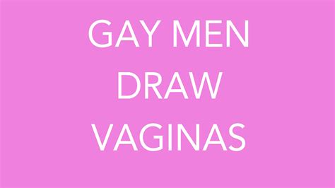 Gay Men Draw Vaginas By Shannon Omalley Keith Wilson — Kickstarter