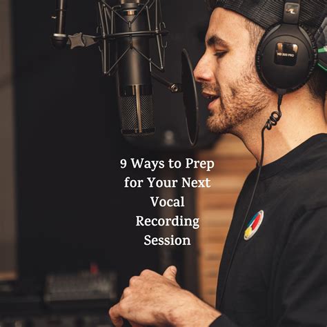9 Ways To Prep For A Vocal Recording Session