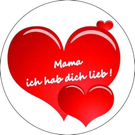 Hier kannst du das bild zu deinem leuchtkasten (favoriten) hinzufgen. Zuckeraufleger Muttertag "Mama ich hab dich lieb!" 10cm-SB ...