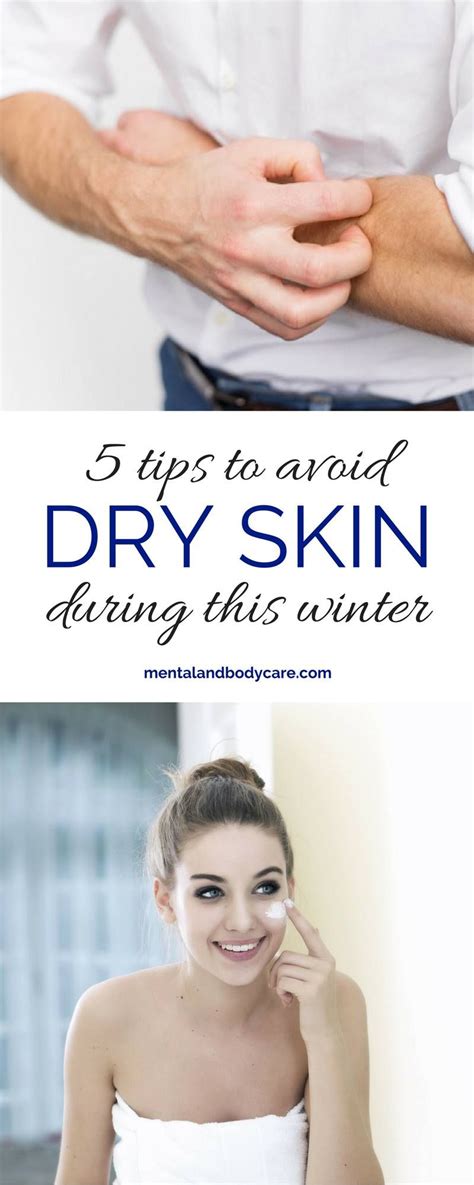 5 Tips To Avoid Dry Skin During This Winter Mental And Body Care