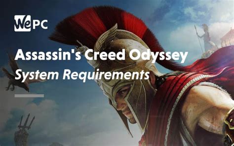 Assassin S Creed Odyssey System Requirements 2019 2020 WePC
