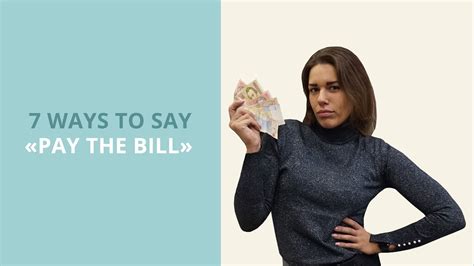 Bill 7 Ways To Say Pay The Bill Youtube