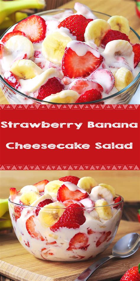 Strawberry Banana Cheesecake Salad In 2020 Yummy Food Dessert