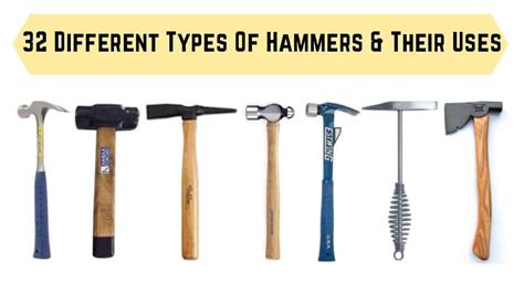 32 Different Types Of Hammers And Their Uses With Pictures