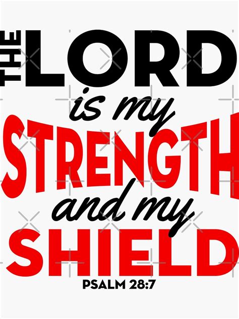 The Lord Is My Strength And My Shield Psalm 287 Sticker By