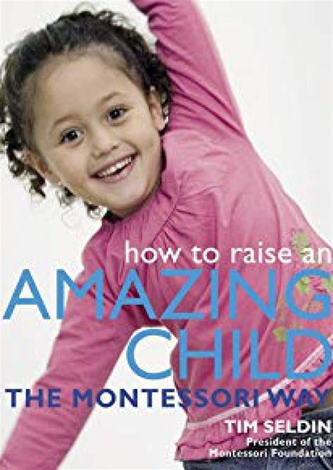 القارئ — How To Raise An Amazing Child The Montessori Way